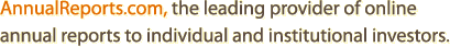 AnnualReports.com, the leading provider of online annual reports to individual and institutional investors.